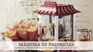 La mejor máquina de palomitas para auténticas noches de cine en casa