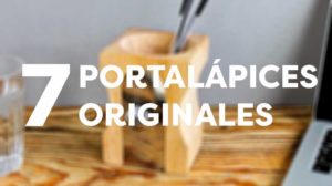 7 portalápices originales para tu escritorio